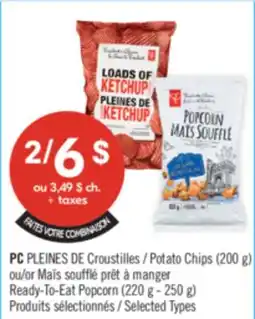 Pharmaprix PC PLEINES DE Potato Chips (200 g) or Ready-To-Eat Popcorn (220 g - 250 g) offer