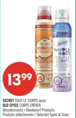 Pharmaprix SECRET TOUT LE CORPS ou OLD SPICE CORPS ENTIER Désodorisants offer