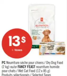 Pharmaprix PC Dry Dog Food (2 kg) or FANCY FEAST Wet Cat Food (12 x 85 g) offer