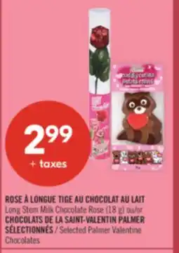 Pharmaprix Long Stem Milk Chocolate Rose (18 g) or Selected Palmer Valentine Chocolates offer