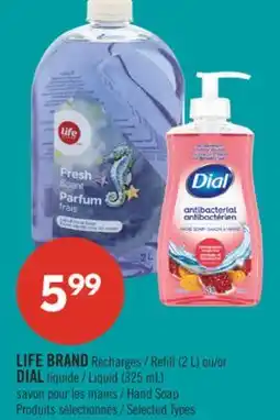 Pharmaprix LIFE BRAND Recharges Refill (2 L) DIAL Liquid (325 mL) Hand Soap offer
