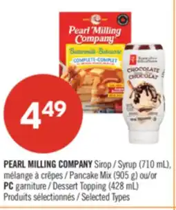 Pharmaprix PEARL MILLING COMPANY Syrup (710 mL), Pancake Mix (905 g) or PC Dessert Topping (428 mL) offer