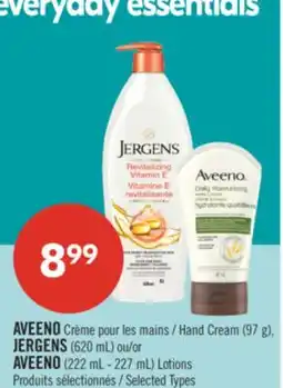 Pharmaprix AVEENO Hand Cream (97 g), JERGENS (620 mL) or AVEENO (222 mL - 227 mL) Lotions offer
