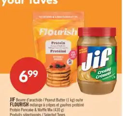 Pharmaprix JIF Peanut Butter (1 kg) or FLOURISH Protein Pancake & Waffle Mix (430 g) offer