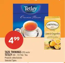 Pharmaprix TAZO, TWININGS (20) or TETLEY (40 - 72) Tea offer