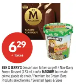 Pharmaprix BEN & JERRY'S Non-Dairy Frozen Dessert (473 mL) or MAGNUM Premium Ice Cream Bars offer