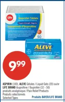 Pharmaprix ASPIRIN (100), ALEVE Liquid Gels (20) or LIFE BRAND Ibuprofen (32 - 50) Pain Relief Products offer