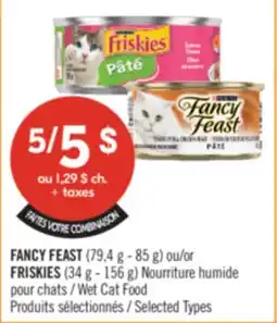 Pharmaprix FANCY FEAST (79,4 g - 85 g) or FRISKIES (34 g - 156 g) Wet Cat Food offer