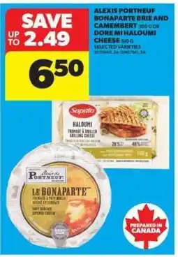 Real Canadian Superstore Alexis Portneuf Bonaparte Brie and Camembert or Dore Mi Halloumi Cheese offer
