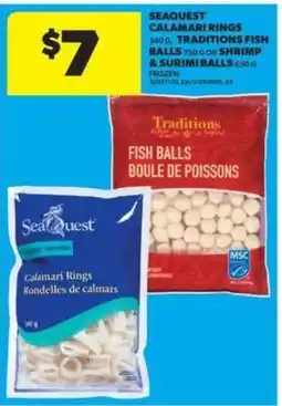 Real Canadian Superstore Seaquest Calamari Rings, Traditions Fish Balls, Shrimp & Surimi Balls offer