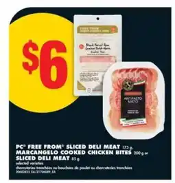 No Frills PC Free From Sliced Deli Meat / Marcangelo Cooked Chicken Bites / Sliced Deli Meat offer