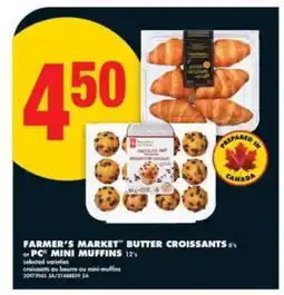 No Frills FARMER'S MARKET BUTTER CROISSANTS or PC MINI MUFFINS offer