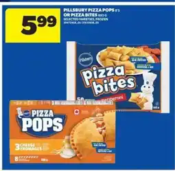 Real Canadian Superstore PILLSBURY Pizza Pops or Pizza Bites offer