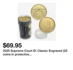 TSC Stores 2025 Supreme Court $1 Classic Engraved (25 coins in protective tube, all choice to gem uncirculated) offer