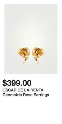 Holt Renfrew OSCAR DE LA RENTA Geometric Rose Earrings offer