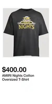 Holt Renfrew AMIRI Nights Cotton Oversized T-Shirt offer