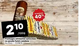 Val-Mont Fromages emmental autrichien ou gouda fumé Landana offer