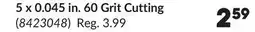 Princess Auto 5 x 0.045 in. 60 Grit Cutting offer