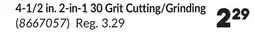 Princess Auto 4-1/2 in. 2-in-1 30 Grit Cutting/Grinding offer