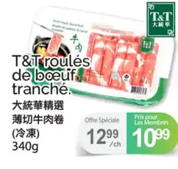 T&T Supermarket T&T ROULÉS DE BŒUF TRANCHÉ offer