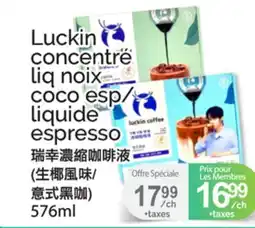 T&T Supermarket LUCKIN CONCENTRÉ LIQ NOIX COCO ESP/ LIQUIDE ESPRESSO offer