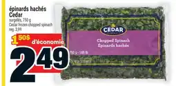 Super C ÉPINARDS HACHÉS CEDAR | CEDAR FROZEN CHOPPED SPINACH offer