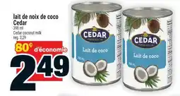 Super C LAIT DE NOIX DE COCO CEDAR | CEDAR COCONUT MILK offer