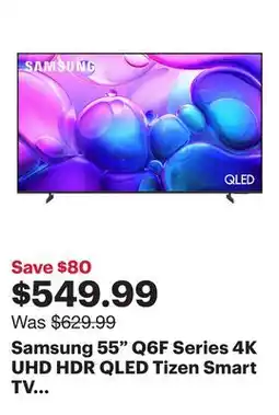 Best Buy Samsung 55 Q6F Series 4K UHD HDR QLED Tizen Smart TV (QN55Q6FAAFXZC) - 2025 - Only at Best Buy offer