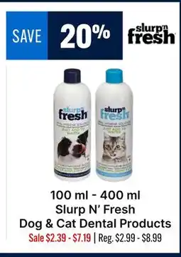 Ren’s Pets Depot Slurp N'Fresh Dog & Cat Dental Products offer