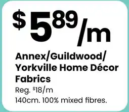 Fabricland Annex/Guildwood/Yorkville Home Décor Fabrics offer