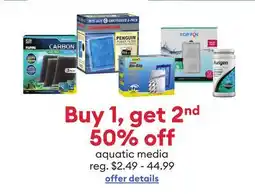 Petsmart Buy 1, get 2nd 50% off aquatic media offer