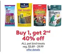 Petsmart Buy 1, get 2nd 40% off ALL Pet bird treats offer