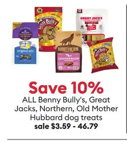 Petsmart Save 10% ALL Benny Bully's, Great Jacks, Northern, Old Mother Hubbard dog treats offer