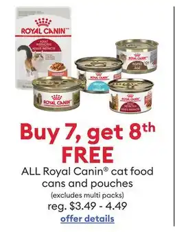 Petsmart Buy 7, get 8th FREE ALL Royal Canin cat food cans and pouches offer