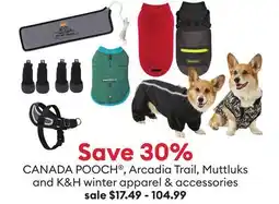 Petsmart Save 30% CANADA POOCH, Arcadia Trail, Muttluks and K&H winter apparel & accessories offer