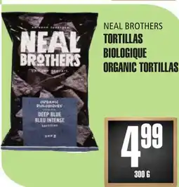 Marches Tau NEAL BROTHERS TORTILLAS BIOLOGIQUE offer
