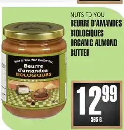 Marches Tau NUTS TO YOU BEURRE D'AMANDES BIOLOGIQUES offer