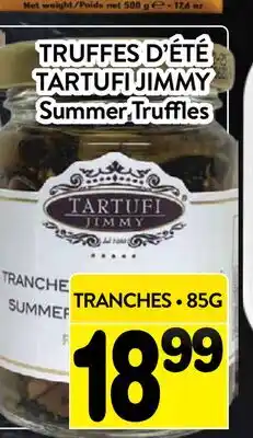 Supermarché PA TRUFFES D'ÉTÉ TARTUFI JIMMY | Summer Truffles offer