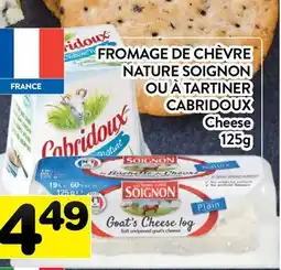 Supermarché PA FROMAGE DE CHÈVRE NATURE SOIGNON OU À TARTINER CABRIDOUX | Cheese offer