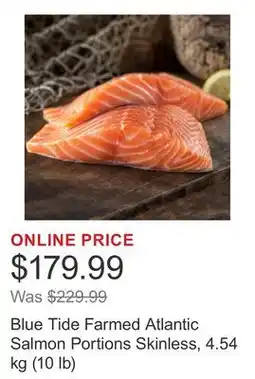 Costco Blue Tide Farmed Atlantic Salmon Portions Skinless, 4.54 kg (10 lb) offer