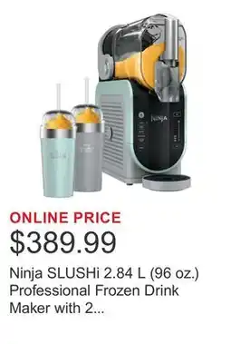 Costco Ninja SLUSHi 2.84 L (96 oz.) Professional Frozen Drink Maker with 2 Insulated Bubble Cups offer