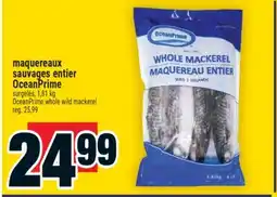 Super C maquereaux sauvages entier OceanPrime | OceanPrime whole wild mackerel offer
