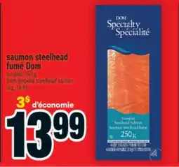 Super C saumon steelhead fumé Dom | Dom smoked steelhead salmon offer