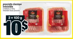 Super C prosciutto classique Irrésistible | Irrésistible classic prosciutto offer