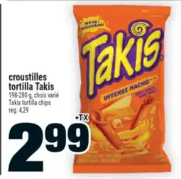 Super C Croustilles tortilla Takis | Takis tortilla chips offer