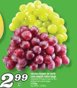 Marché Richelieu RAISINS ROUGES OU VERTS SANS PÉPINS EXTRA LARGE | SEEDLESS RED OR GREEN GRAPES offer