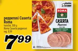 Marché Richelieu PEPPERONI CASERTA ROMA | ROMA CASERTA PEPPERONI offer