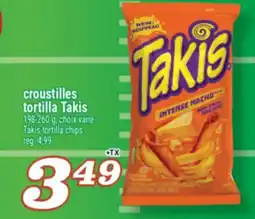 Marché Richelieu CROUSTILLES TORTILLA TAKIS | TAKIS TORTILLA CHIPS offer