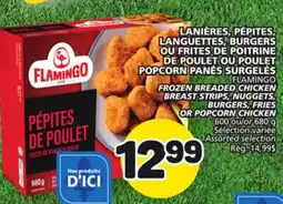 Marché Bonichoix FLAMINGO FROZEN BREADED CHICKEN BREAST STRIPS, NUGGETS, BURGERS, FRIES OR POPCORN CHICKEN offer