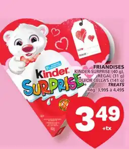 Marché Bonichoix KINDER SURPRISE (40 g), REGAL (31 g) OR CELLA'S (141 g) TREATS offer